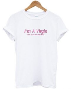 i’m a virgin t-shirt