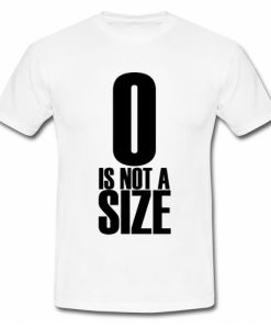 0-Is-Not-A-Size-T-Shirt THD