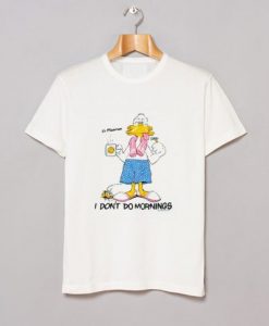 1988 Grumpy Duck I don’t do mornings T Shirt KM