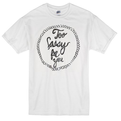 2-sassy-4-you-T-shirt THD