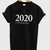 2020 the Monday Of Years T-shirt thd