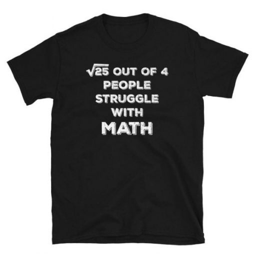 25-Out-Of-4-People-Struggle-With-Math-T-Shirt THD