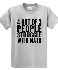 4-out-of-3-People-Struggle-With-Math-T-shirt thd