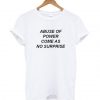 Abuse Of Abuse Of Power Come As No Surprise T-shirt thdPower Come As No Surprise T-shirt thd