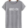 Adult ish Unisex Tshirt THD