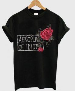 Aeroplane Of Idiot T-shirt THD