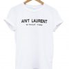 Aint Laurent Without Yves T-Shirt KM