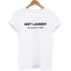 Ain’t Laurent Without Yves T-shirt THD
