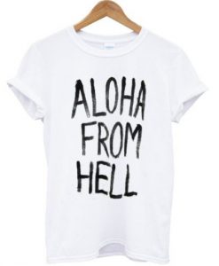 Aloha From Hell T-shirt