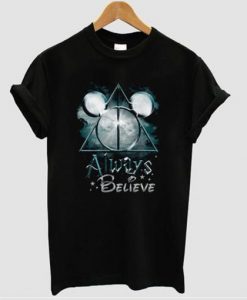 Always Believe Harry Potter Mickey Mouse T-Shirt KM