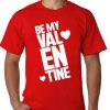 BE MY VALENTINE TSHITR THD