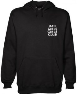 Bad Girls Girls Girls Club Hoodie