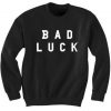 Bad Luck Sweatshirt THD