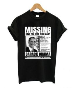 Barrack Obama Missing T-shirt