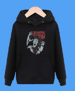 Beware The Moon Remembering An American Werewolf In London Hoodie