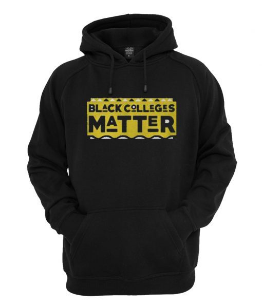 Black Colleges Matter Hoodie