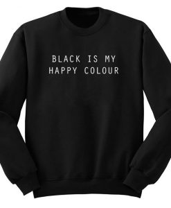 Black Is My Happy Colour Sweatshirt THD