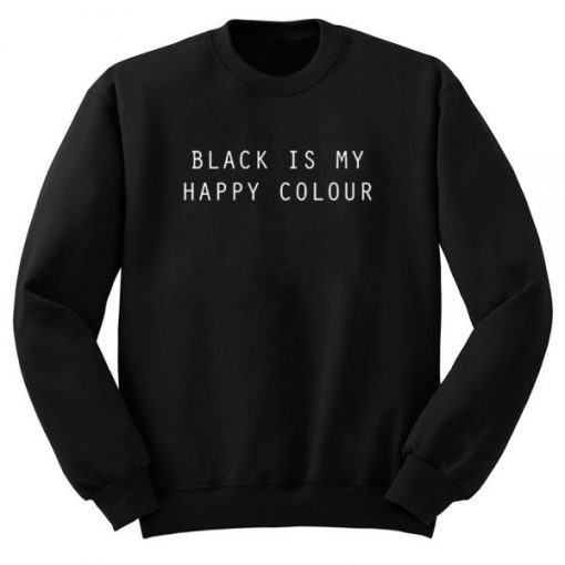 Black Is My Happy Colour Sweatshirt THD
