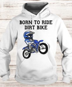Born to ride dirt bike Hoodie