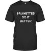 Brunettes Do it Better Tee