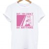 But You Didn’t Do Anything Sailor Moon T-Shirt
