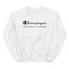 Champagne Breakfast Of Champions Meme Sweatshirt THD