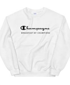 Champagne Breakfast Of Champions Meme Sweatshirt THD