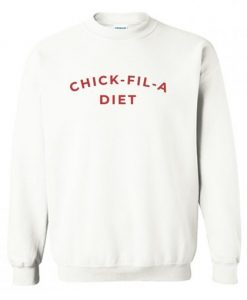 Chick Fil A Diet Sweatshirt KM