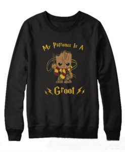 Groot my patronus is a Sweatshirt - Copy