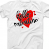 Hello Valentine heart Tshirt THD