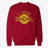 I Love Nadal Sweatshirt