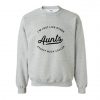 I’m Just Like Other Aunts Sweatshirt KM