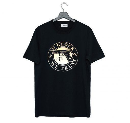 In Glock We Trust Black T-Shirt