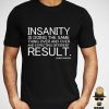 Insanity Quote T-shirt THD