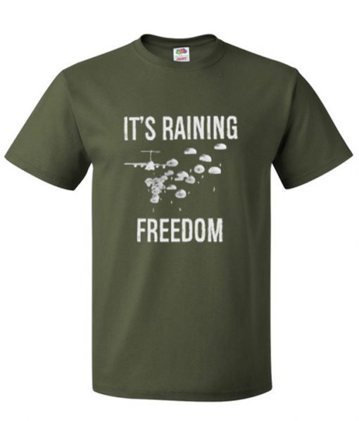 It’s Raining Freedom T-shirt