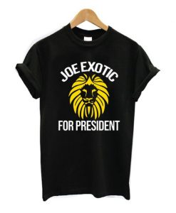 Joe Exotic for President T Shirt