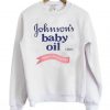 Johnson’s Baby Oil Sweatshirt