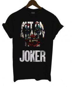Joker Put On Happy T Shirt THD