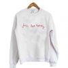 Just Like Honey Sweatshirt KM