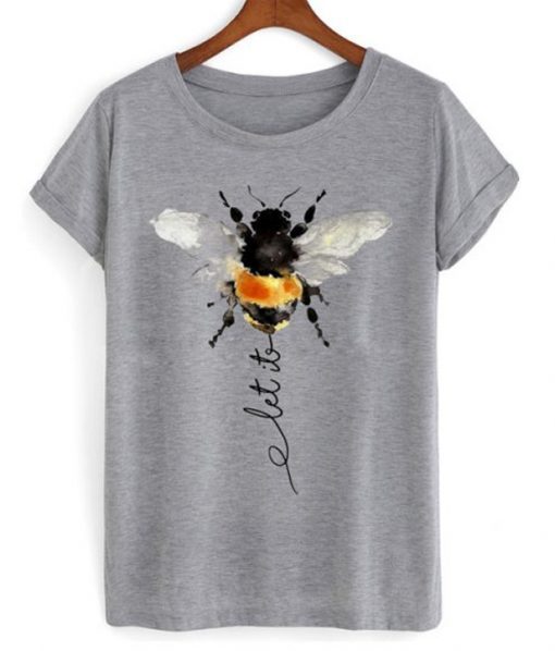 Let It Bee Graphic T-shirt