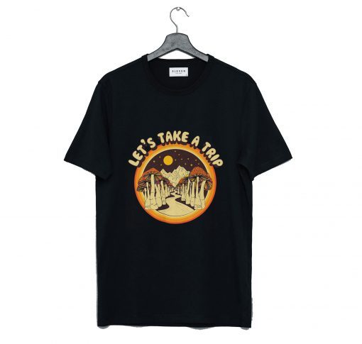 Let’s Take a Trip Mushroom T Shirt