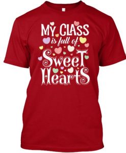 MY CLASS IS FULL OF Valentines Day Teacher Shirt THD