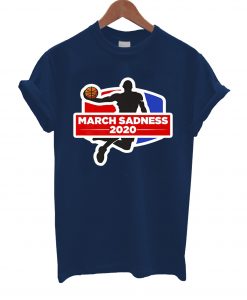 March Sadness Basket T Shirt