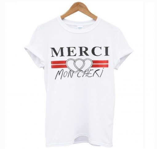 Merci Mon Cheri T Shirt