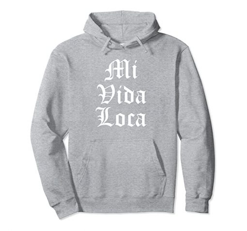 Mi Vida Loca hoodie THD