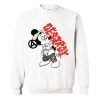 Mickey Drug Fix Destroy Sweatshirt KM - Copy