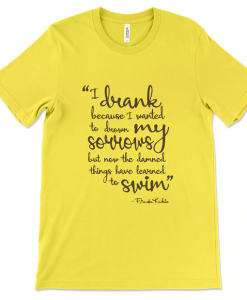 Sorrows Quote, Frida Kahlo T-Shirt THD