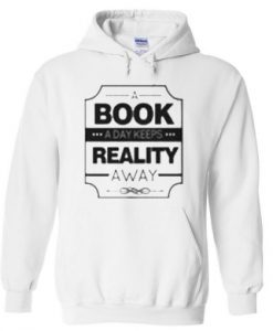 a-book-a-day-keeps-reality-away-hoodie-THD