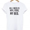 all i need is tshirt
