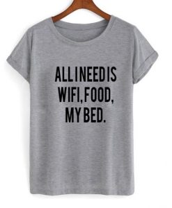 all i need is wifi tshirt
